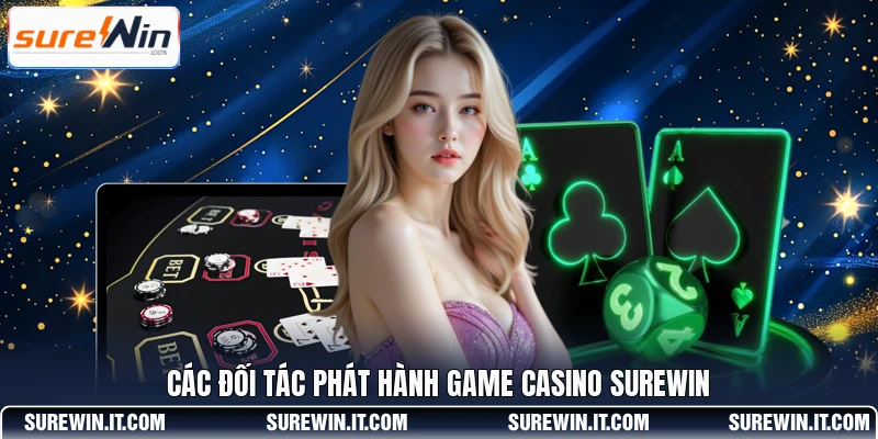 Các đối tác phát hành game casino SUREWIN