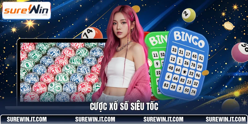 Cược xổ số siêu tốc