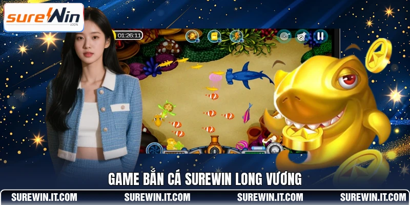Game bắn cá SUREWIN Long Vương