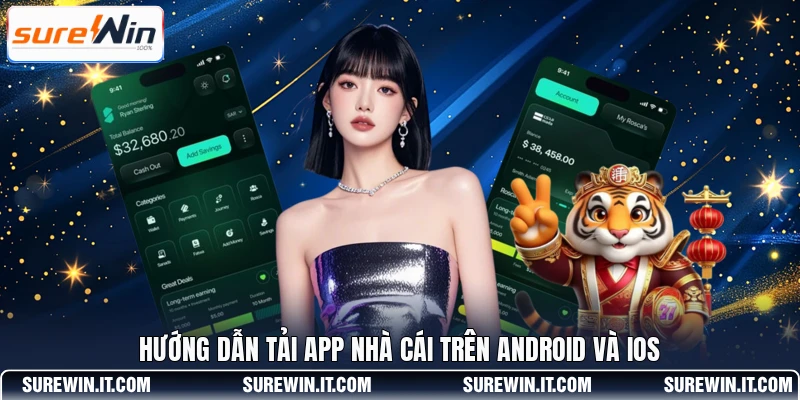 Hướng dẫn tải app nhà cái trên android và ios