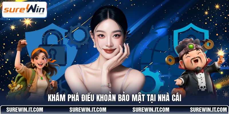 Khám phá điều khoản bảo mật tại nhà cái
