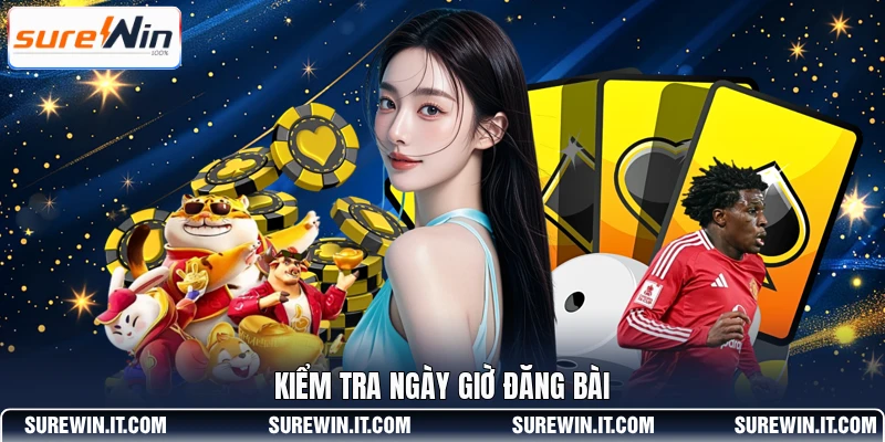 Kiểm tra ngày giờ đăng bài