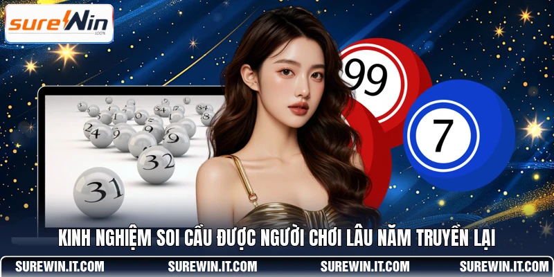 Kinh nghiệm soi cầu được người chơi lâu năm truyền lại