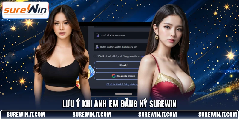 Lưu ý khi anh em đăng ký SUREWIN