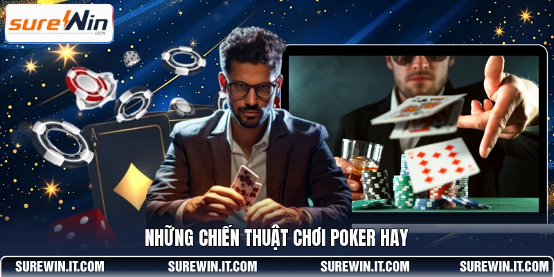 Những chiến thuật chơi Poker hay