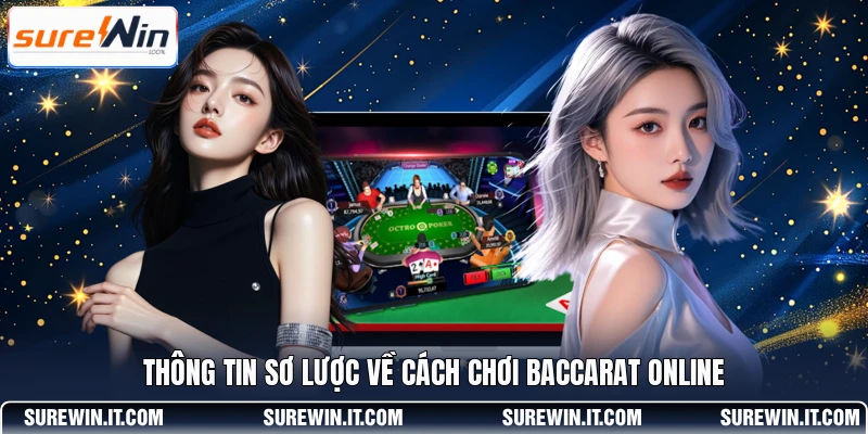 Thông tin sơ lược về cách chơi Baccarat online