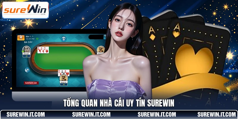 Tổng quan nhà cái uy tín SUREWIN